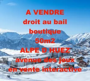 Cession de droit au bail pour boutique de 50 m2 environ située à l'Alpe d'Huez.